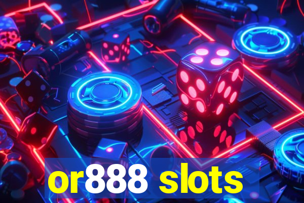 or888 slots